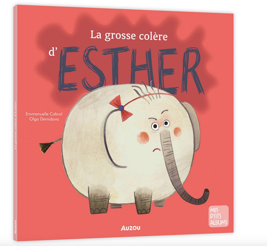 Livre La grosse colere d Esther