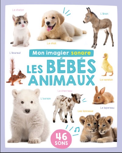 Mon imagier sonore - Bebes animaux