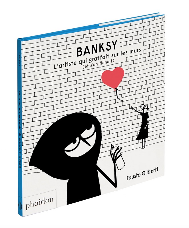 Livre Banksy L artiste qui graffitait sur les murs