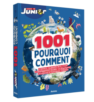 1001 pourquoi comment - sciences et vie junior